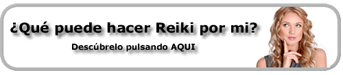 ¿Que puede hacer Reiki por mi? Aprender Reiki